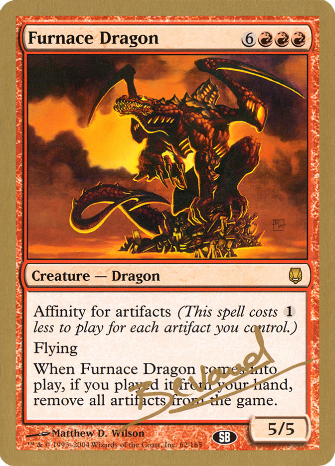 Furnace Dragon (Manuel Bevand) (SB) [World Championship Decks 2004] | Jack's On Queen