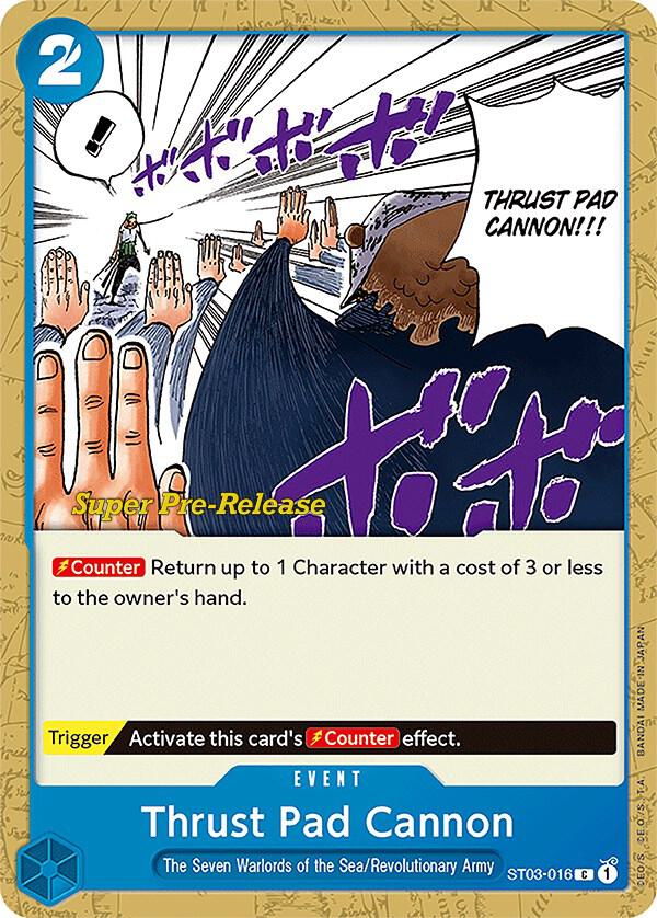 Thrust Pad Cannon (ST03-016) [Super Pre-Release Starter Deck 3: The Seven Warlords of the Sea] | Jack's On Queen