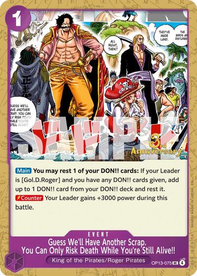 Guess We'll Have Another Scrap. You Can Only Risk Death While You're Still Alive!! (OP13-075) [Carrying On His Will: 3rd Anniversary Tournament Cards] | Jack's On Queen