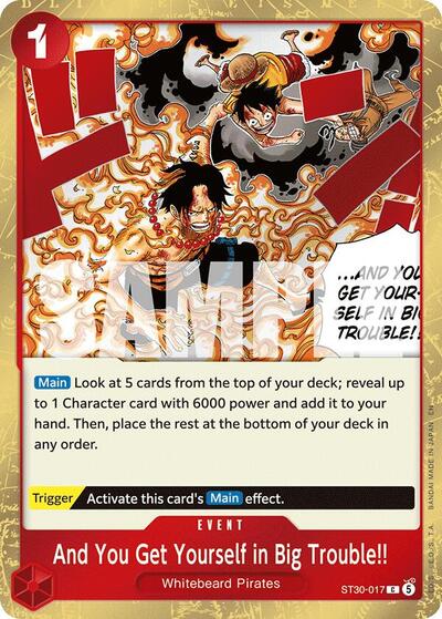 And You Get Yourself in Big Trouble!! (ST30-017) [Starter Deck EX: Luffy & Ace] | Jack's On Queen