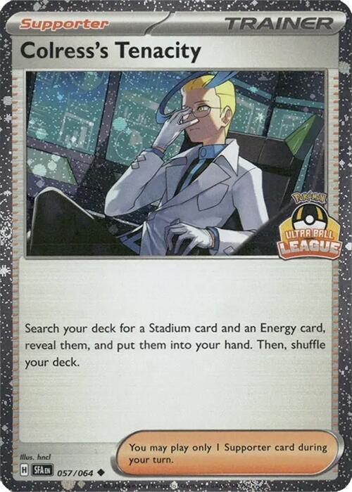 Colress's Tenacity (057/064) (Ultra Ball League) [League & Championship Cards] | Jack's On Queen
