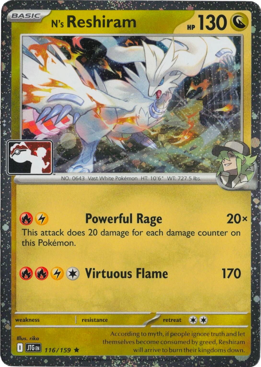 N's Reshiram (116/159) (Cosmos Holo) [Prize Pack Series Seven] | Jack's On Queen