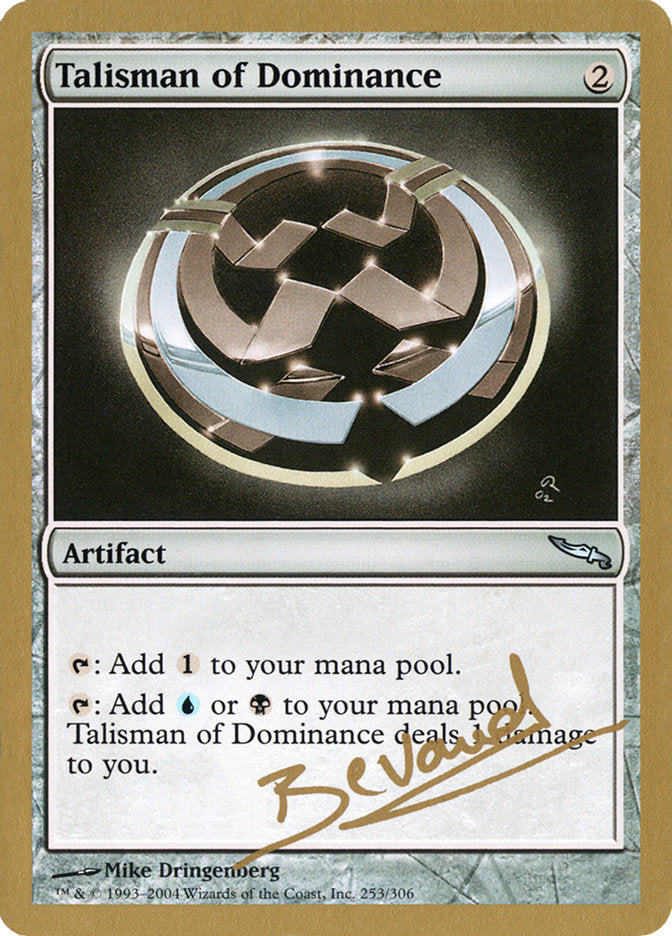 Talisman of Dominance (Manuel Bevand) [World Championship Decks 2004] | Jack's On Queen