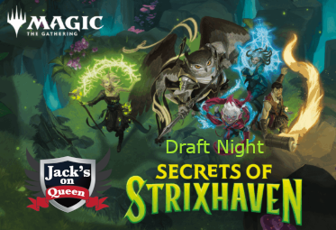 Magic: The Gathering® SECRETS OF STRIXHAVEN DRAFT NIGHT EVENT | Jack's On Queen