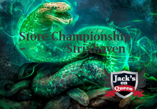 Jack's MTG Store Championship - Standard Event - Strixhaven | Jack's On Queen