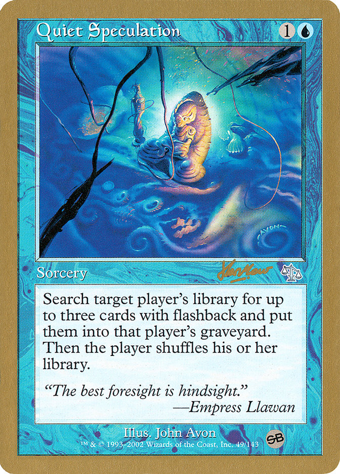 Quiet Speculation (Sim Han How) (SB) [World Championship Decks 2002] | Jack's On Queen