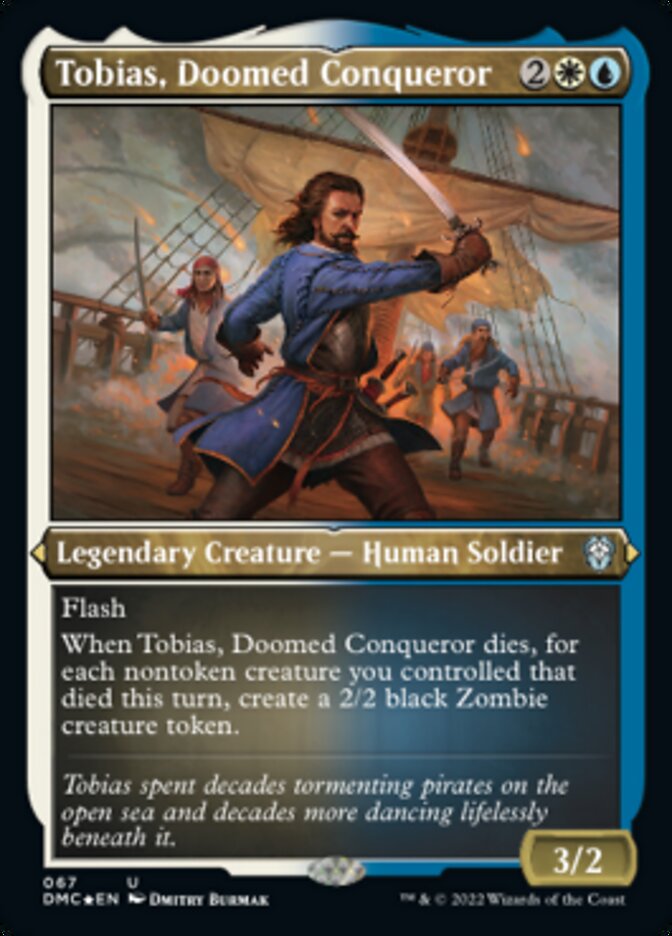 Tobias, Doomed Conqueror (Foil Etched) [Dominaria United Commander] | Jack's On Queen