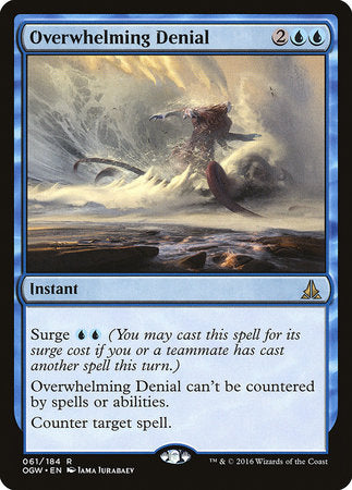 Overwhelming Denial [Oath of the Gatewatch] | Jack's On Queen