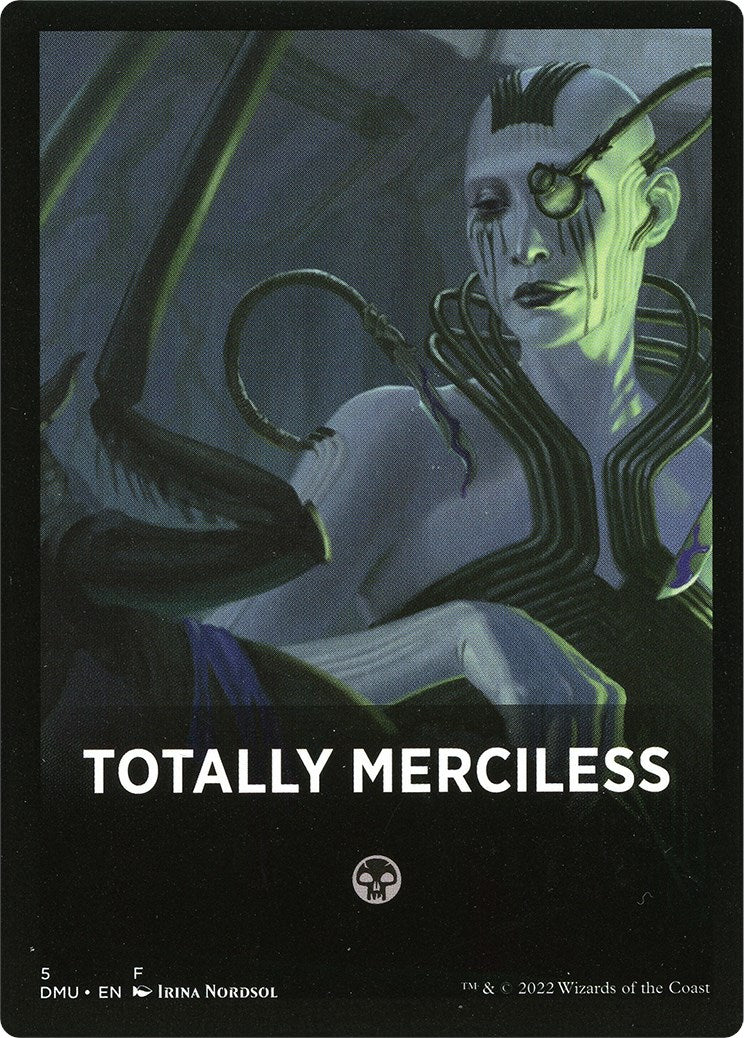 Totally Merciless Theme Card [Dominaria United Tokens] | Jack's On Queen