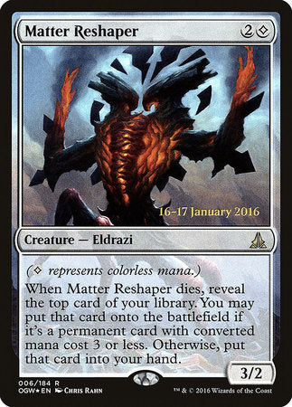 Matter Reshaper [Oath of the Gatewatch Promos] | Jack's On Queen