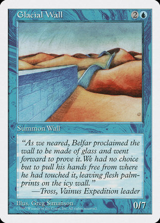 Glacial Wall [Fifth Edition] | Jack's On Queen