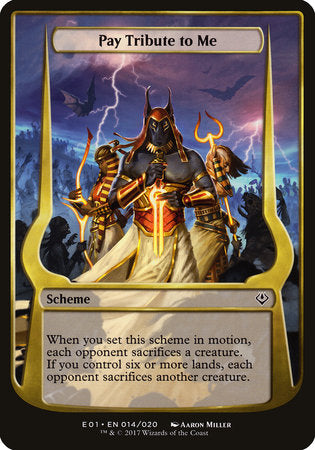 Pay Tribute to Me (Archenemy: Nicol Bolas) [Archenemy: Nicol Bolas Schemes] | Jack's On Queen