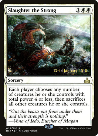 Slaughter the Strong [Rivals of Ixalan Promos] | Jack's On Queen