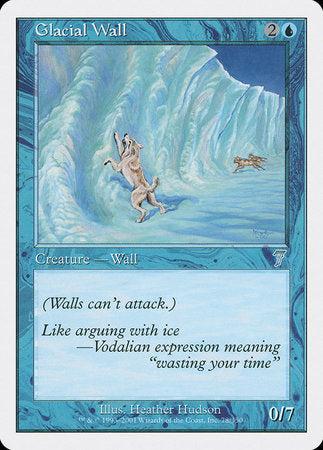 Glacial Wall [Seventh Edition] | Jack's On Queen