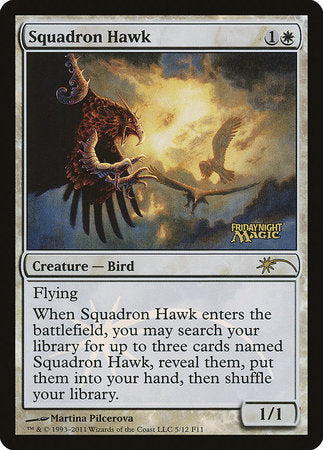 Squadron Hawk [Friday Night Magic 2011] | Jack's On Queen