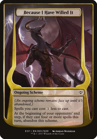 Because I Have Willed It (Archenemy: Nicol Bolas) [Archenemy: Nicol Bolas Schemes] | Jack's On Queen