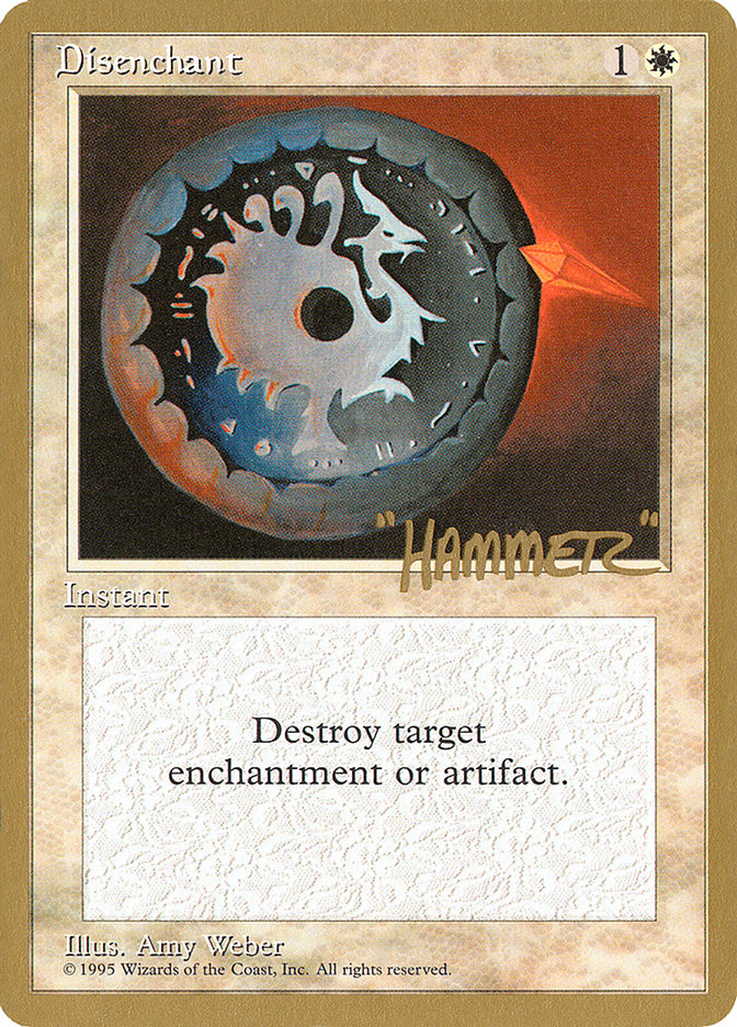 Disenchant (Shawn "Hammer" Regnier) [Pro Tour Collector Set] | Jack's On Queen