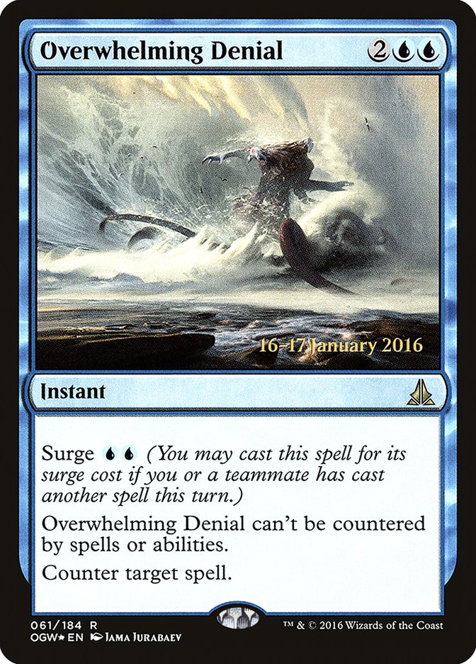 Overwhelming Denial [Oath of the Gatewatch Prerelease Promos] | Jack's On Queen