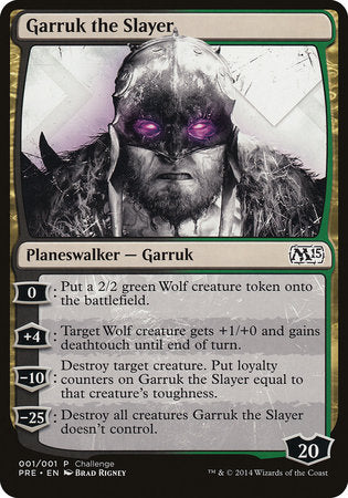 Garruk the Slayer (Magic 2015 Prerelease Promo) [M15 Prerelease Challenge] | Jack's On Queen