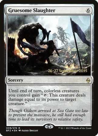 Gruesome Slaughter [Battle for Zendikar Promos] | Jack's On Queen