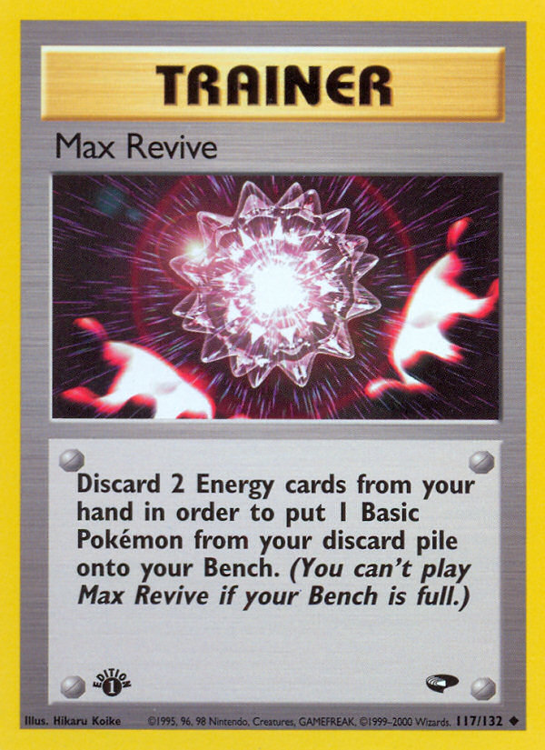 Max Revive (117/132) [Gym Challenge 1st Edition] | Jack's On Queen