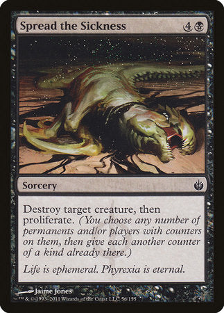 Spread the Sickness [Mirrodin Besieged] | Jack's On Queen