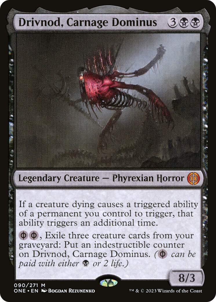 Drivnod, Carnage Dominus [Phyrexia: All Will Be One] | Jack's On Queen