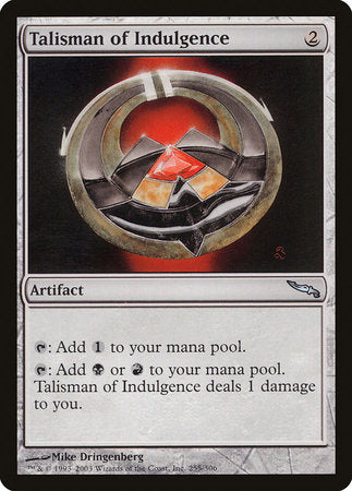 Talisman of Indulgence [Mirrodin] | Jack's On Queen