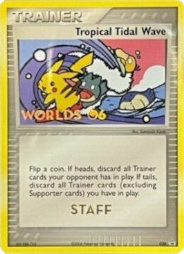 Tropical Tidal Wave (036) (Worlds 2006 Staff) [Nintendo: Black Star Promos] | Jack's On Queen